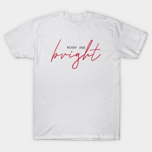 Merry and bright T-Shirt